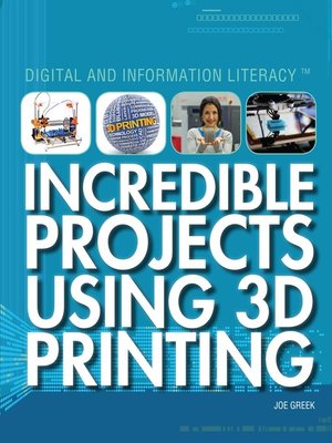 Incredible Projects Using 3D Printing - ebook
